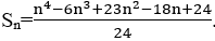 S n est égal à n exposant 4 moins 6 n au cube + 23 n au carré moins 18 n plus 24 le tout sur 24