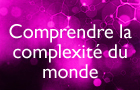 Compétence "Comprendre la complexité du monde"