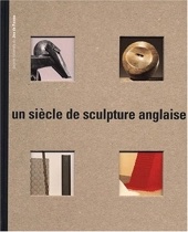 Collectif, Un siècle de sculpture angalise