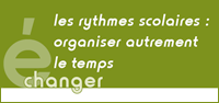 les rythmes scolaires : organiser autrement le temps