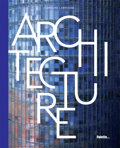 Caroline LARROCHE, Architecture