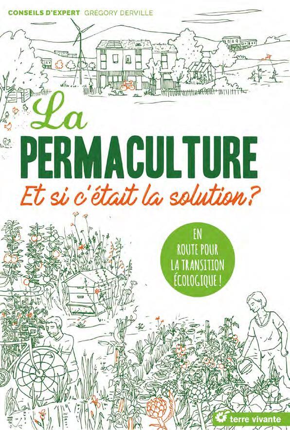  La permaculture. En route pour la transition écologique. La solution pour un avenir durable