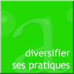 diversifier ses pratiques