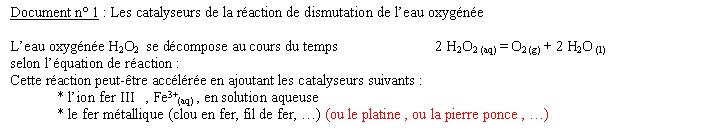 Document 1 : les catalyseurs de la réaction de dismutation de l'eau oxygénée