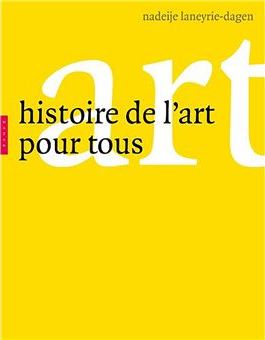 Nadeije LANEYRIE-DAGEN, Histoire de l'art pour tous