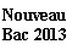 Nouveau Bac 2013