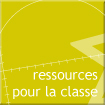 des ressources pour la classe