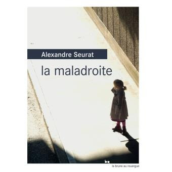 couverture livre la maladroite alexandre Seurat