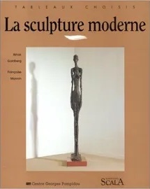 Itzhak GOLDBERG et Françoise MONNIN, La sculpture moderne