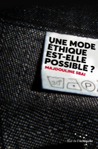 Une mode éthique est-elle possible ?