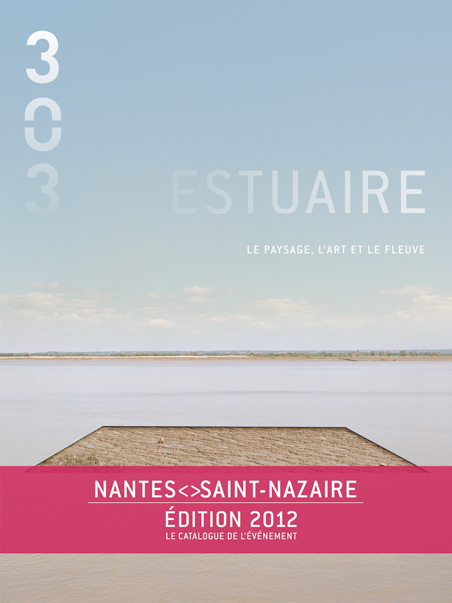 Estuaire - Le Paysage, l'Art et le Fleuve