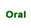 oral