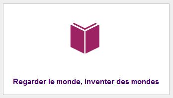 Regarder le monde, inventer des mondes