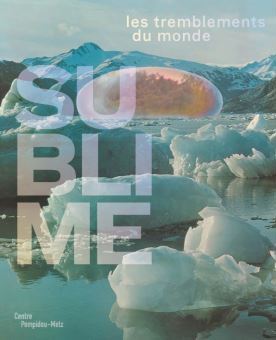 Sublime. Les tremblements du monde