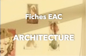 Fiches EAC ARCHITECTURE
